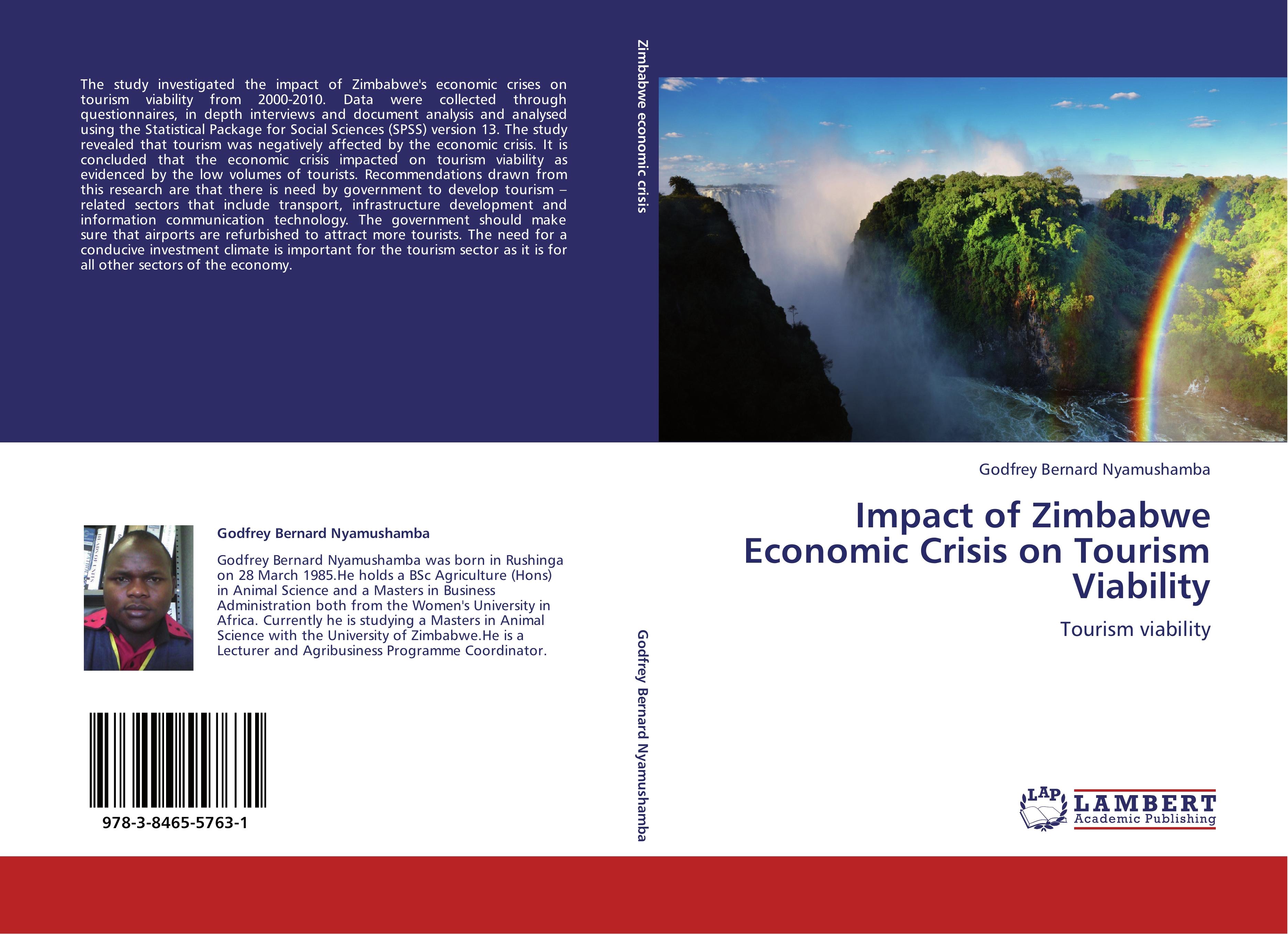 Impact of Zimbabwe Economic Crisis on Tourism Viability / Tourism viability / Godfrey Bernard Nyamushamba / Taschenbuch / Paperback / 120 S. / Englisch / 2011 / LAP LAMBERT Academic Publishing - Nyamushamba, Godfrey Bernard