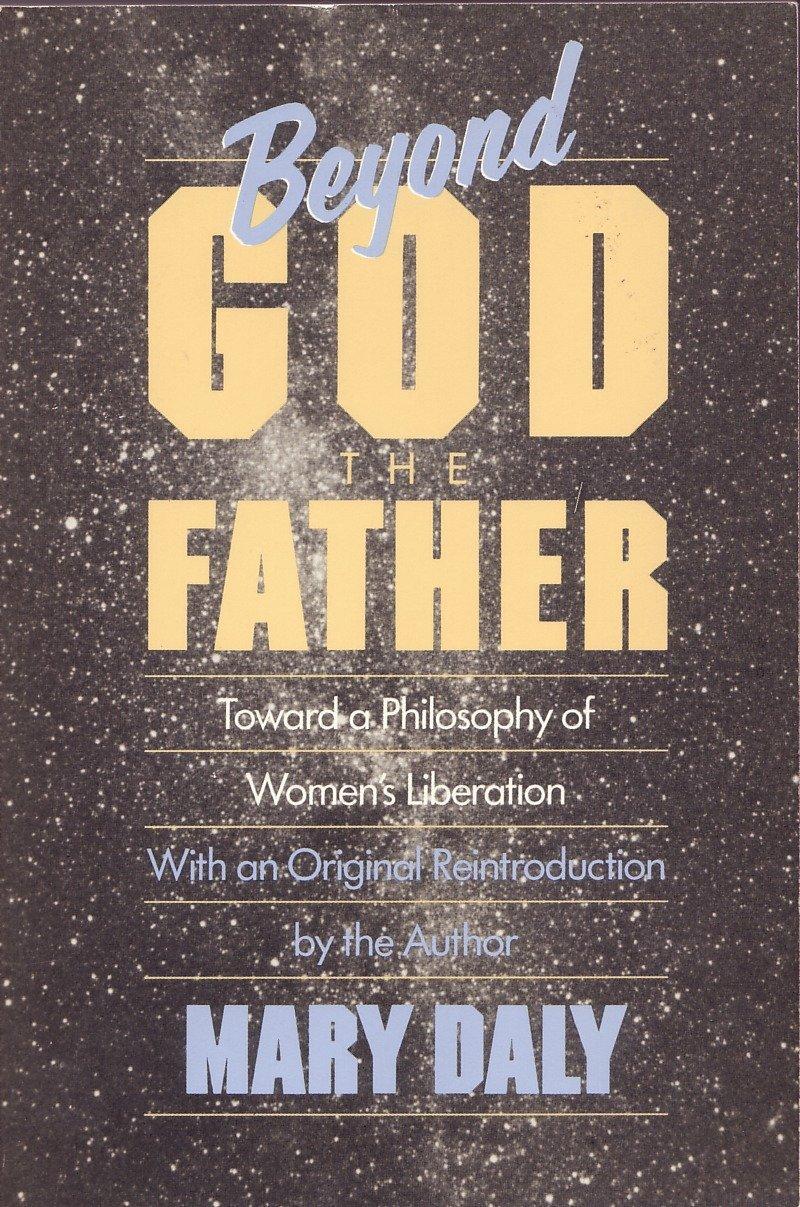 Beyond God the Father / Toward a Philosophy of Women's Liberation / Mary Daly / Taschenbuch / Englisch / 1992 / Beacon Press / EAN 9780807015032 - Daly, Mary