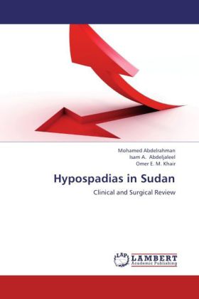 Hypospadias in Sudan / Clinical and Surgical Review / Mohamed Abdelrahman (u. a.) / Taschenbuch / Englisch / LAP Lambert Academic Publishing / EAN 9783659162633 - Abdelrahman, Mohamed