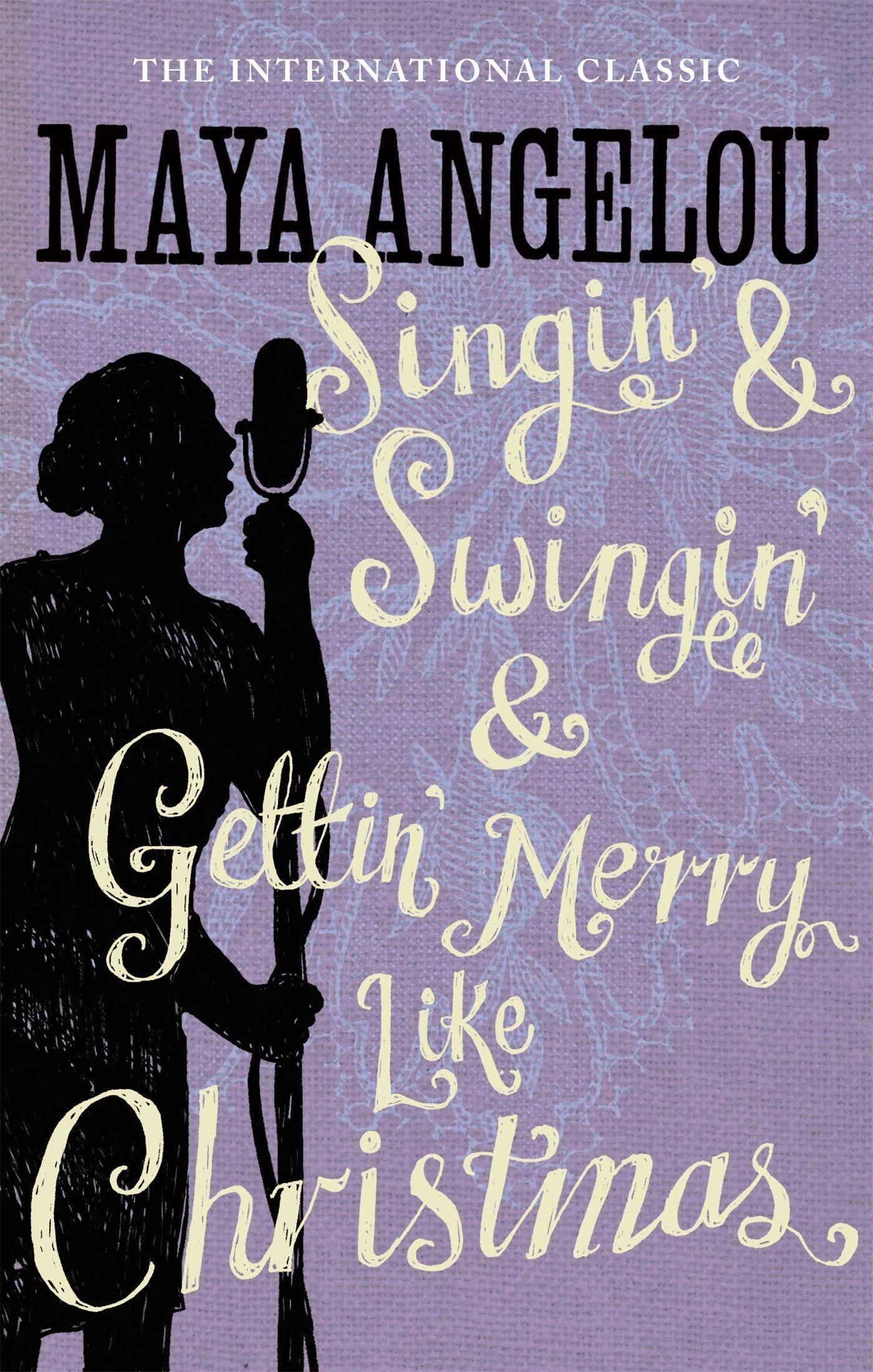 Singin' & Swingin' and Gettin' Merry Like Christmas / Maya Angelou / Taschenbuch / 320 S. / Englisch / 2008 / Little, Brown Book Group / EAN 9781844085033 - Angelou, Maya