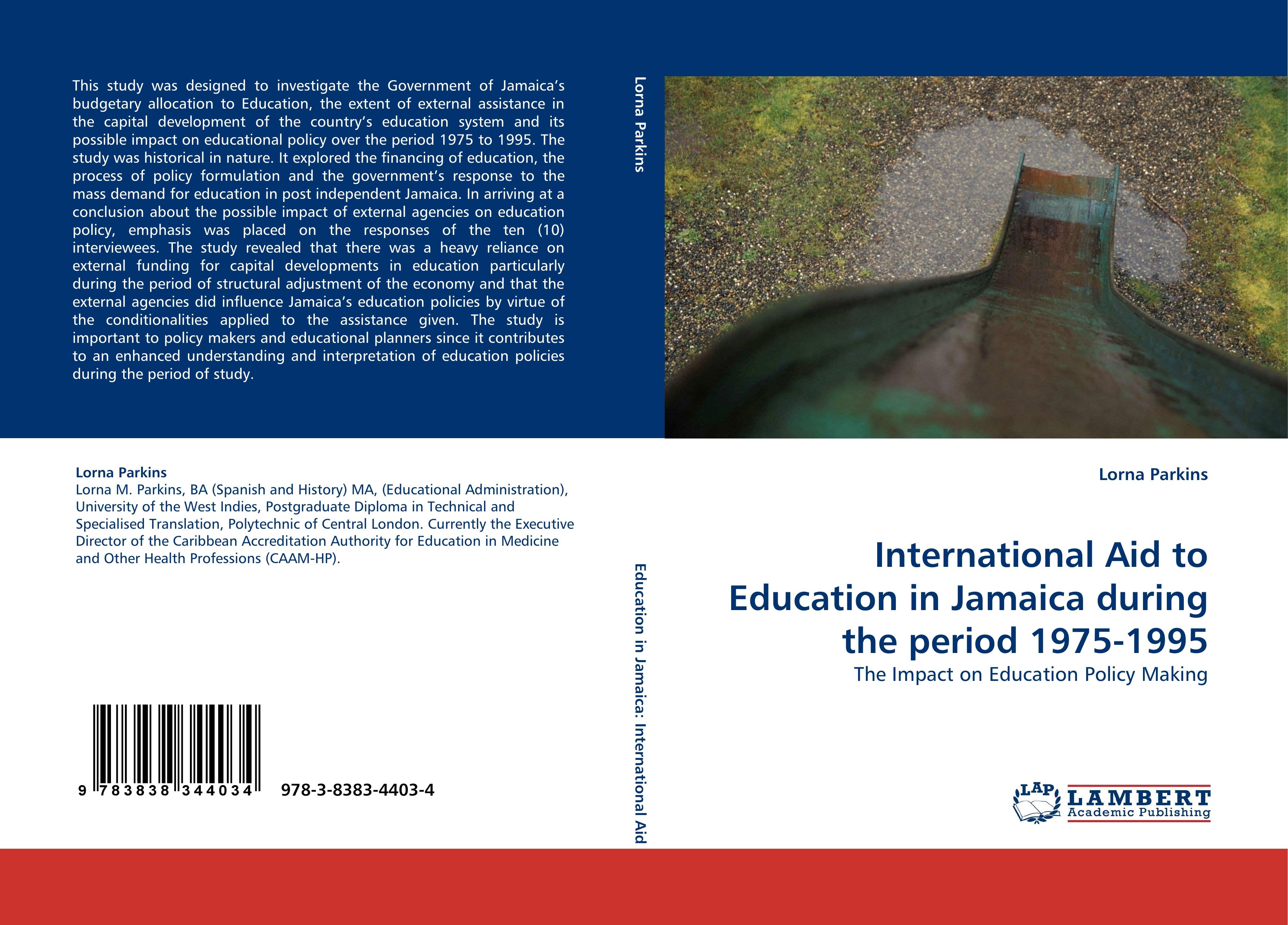 International Aid to Education in Jamaica during the period 1975-1995 / The Impact on Education Policy Making / Lorna Parkins / Taschenbuch / Paperback / 172 S. / Englisch / 2010 / EAN 9783838344034 - Parkins, Lorna