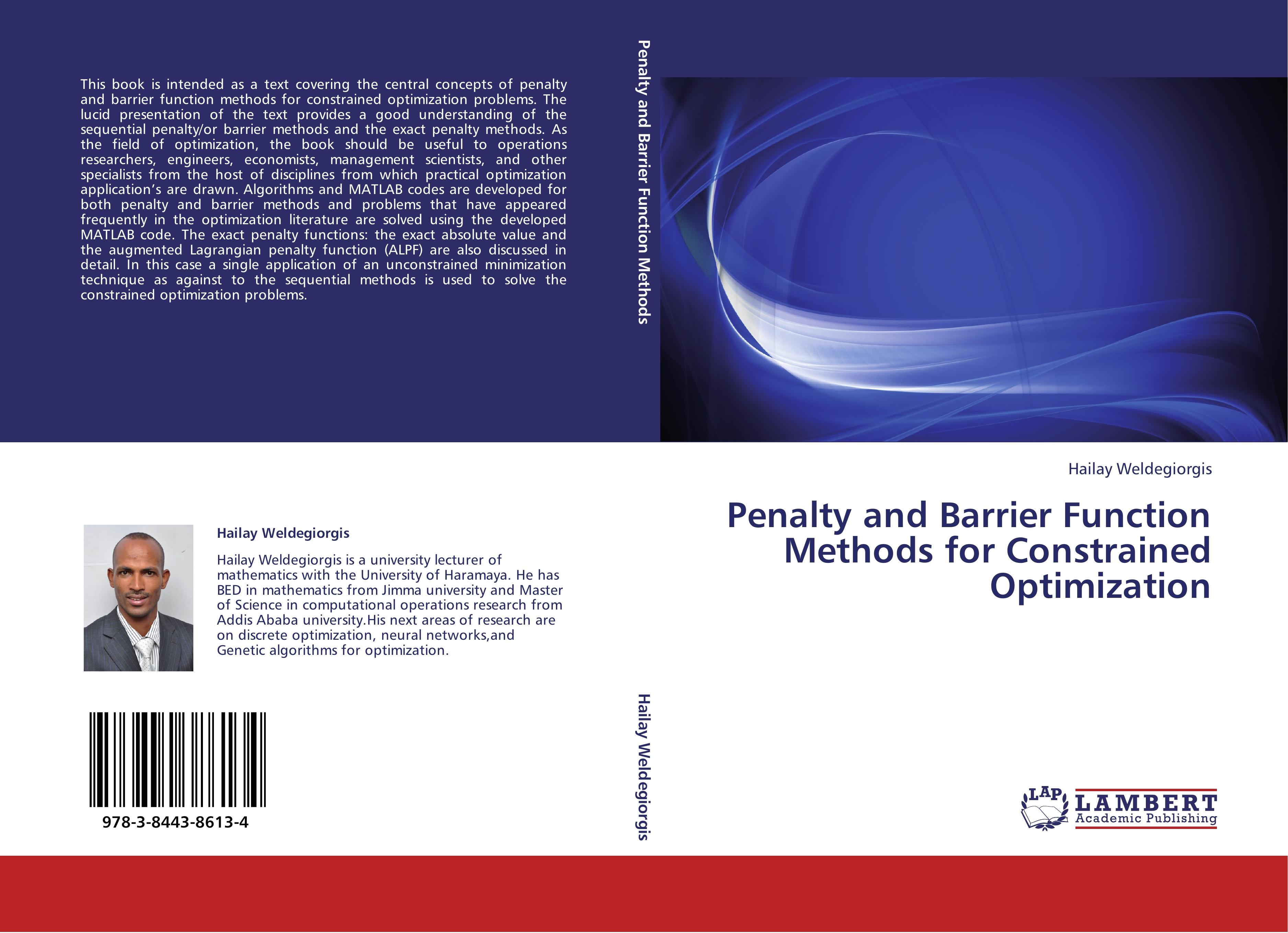 Penalty and Barrier Function Methods for Constrained Optimization / Hailay Weldegiorgis / Taschenbuch / Paperback / 128 S. / Englisch / 2011 / LAP LAMBERT Academic Publishing / EAN 9783844386134 - Weldegiorgis, Hailay