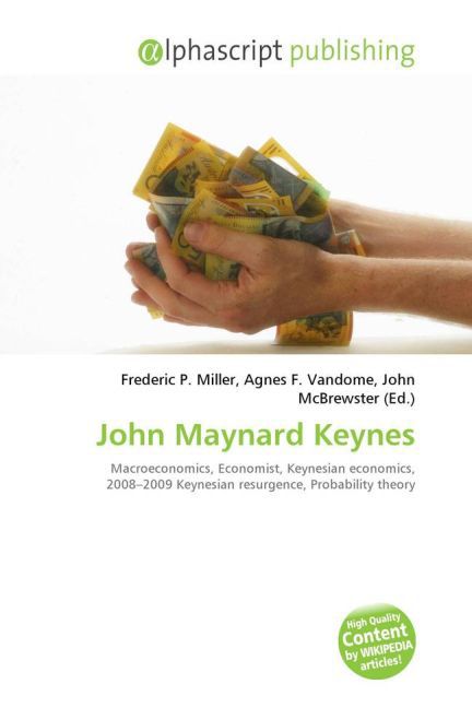 John Maynard Keynes / Frederic P. Miller (u. a.) / Taschenbuch / Englisch / Alphascript Publishing / EAN 9786130032135 - Miller, Frederic P.