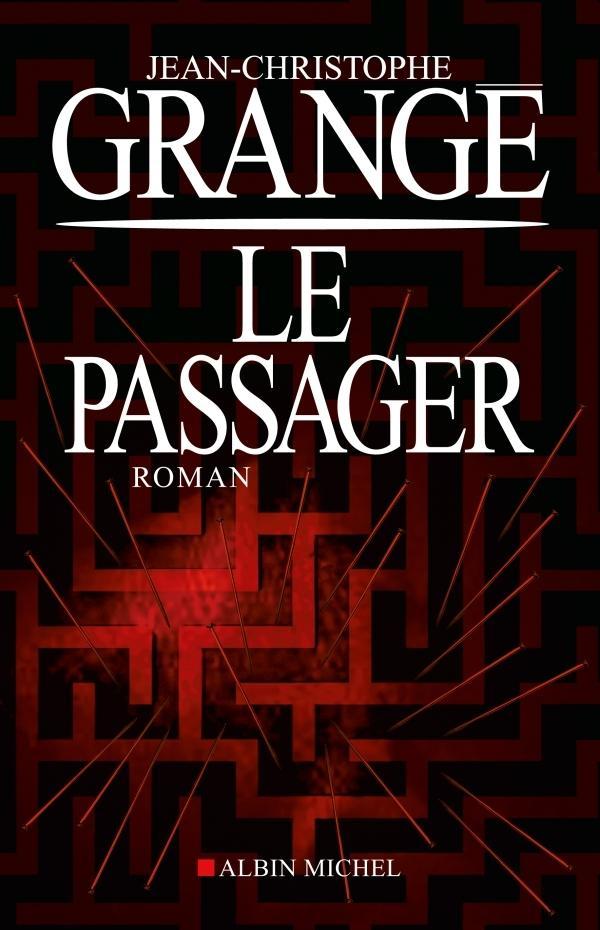 Le passager / Jean-Christophe Grangé / Taschenbuch / 977 S. / Französisch / 2013 / Hachette / EAN 9782253175735 - Grangé, Jean-Christophe