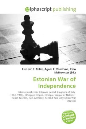 Estonian War of Independence / Frederic P. Miller (u. a.) / Taschenbuch / Englisch / Alphascript Publishing / EAN 9786130276935 - Miller, Frederic P.
