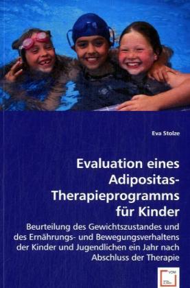 Evaluation eines Adipositas-Therapieprogramms für Kinder / Eva Stolze / Taschenbuch / Deutsch / VDM Verlag Dr. Müller / EAN 9783639052336 - Stolze, Eva