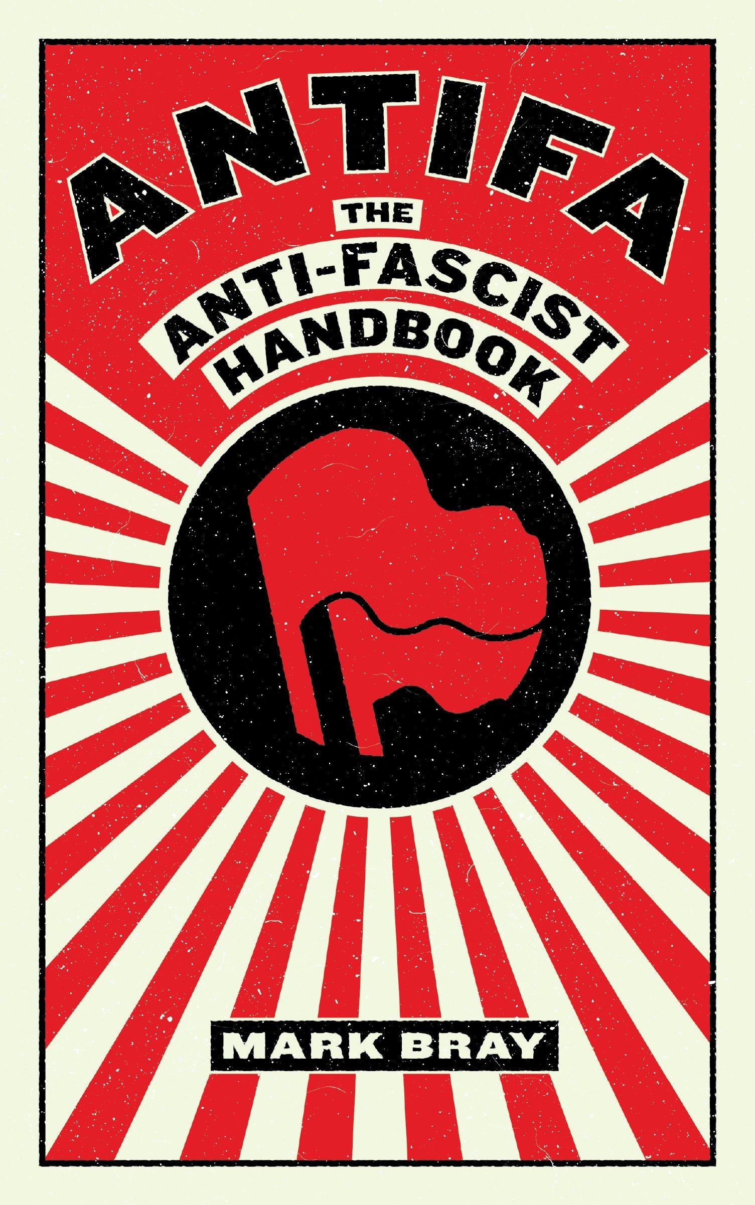Antifa / The Anti-Fascist Handbook / Mark Bray / Taschenbuch / 259 S. / Englisch / 2017 / Random House LLC US / EAN 9781612197036 - Bray, Mark