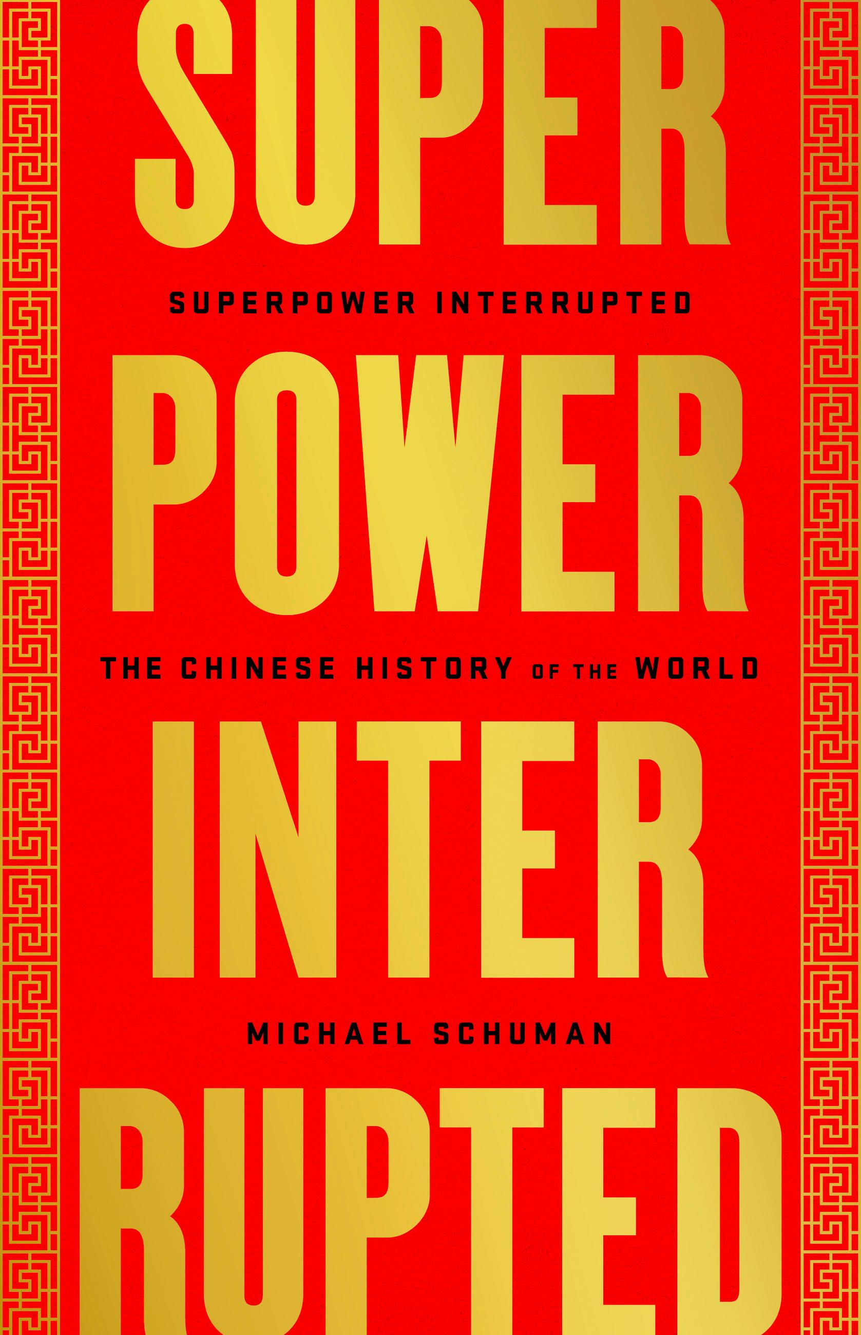 Superpower Interrupted / The Chinese History of the World / Michael Schuman / Taschenbuch / Kartoniert / Broschiert / Englisch / 2021 / Hachette Book Group USA / EAN 9781541788336 - Schuman, Michael
