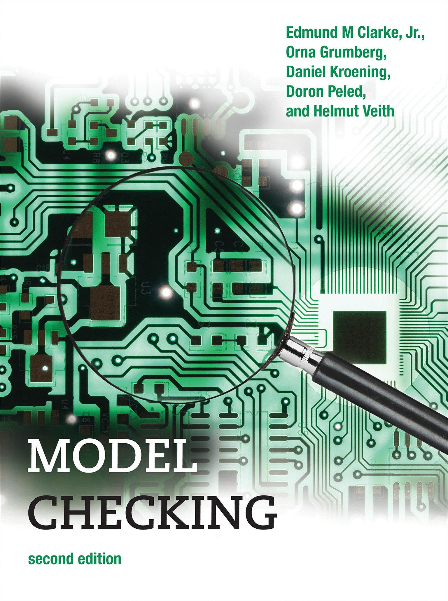 Model Checking / Edmund M. Clarke Jr. (u. a.) / Buch / Cyber Physical Systems Series / Einband - fest (Hardcover) / Englisch / 2018 / MIT Press Ltd / EAN 9780262038836 - Jr., Edmund M. Clarke (Carnegie Mellon University)