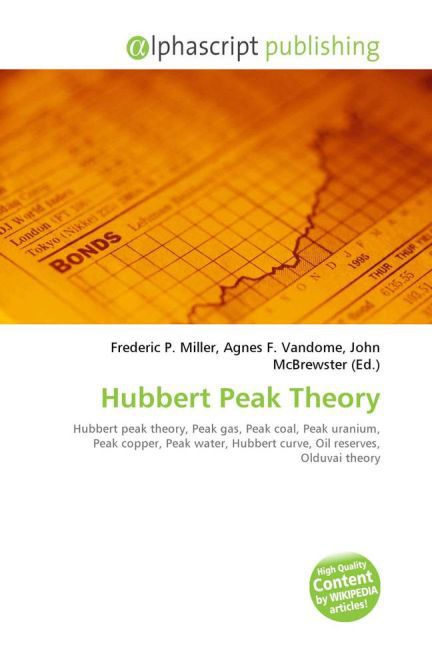 Hubbert Peak Theory / Frederic P. Miller (u. a.) / Taschenbuch / Englisch / Alphascript Publishing / EAN 9786130021337 - Miller, Frederic P.