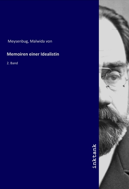 Memoiren einer Idealistin / 2. Band / Malwida von Meysenbug / Taschenbuch / Deutsch / Inktank-Publishing / EAN 9783747795637 - Meysenbug, Malwida von