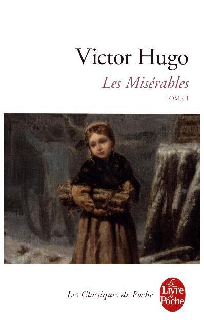 Les Miserables. Vol.1 / Victor Hugo / Taschenbuch / 992 S. / Französisch / 2008 / Librairie Generale Française / EAN 9782253096337 - Hugo, Victor