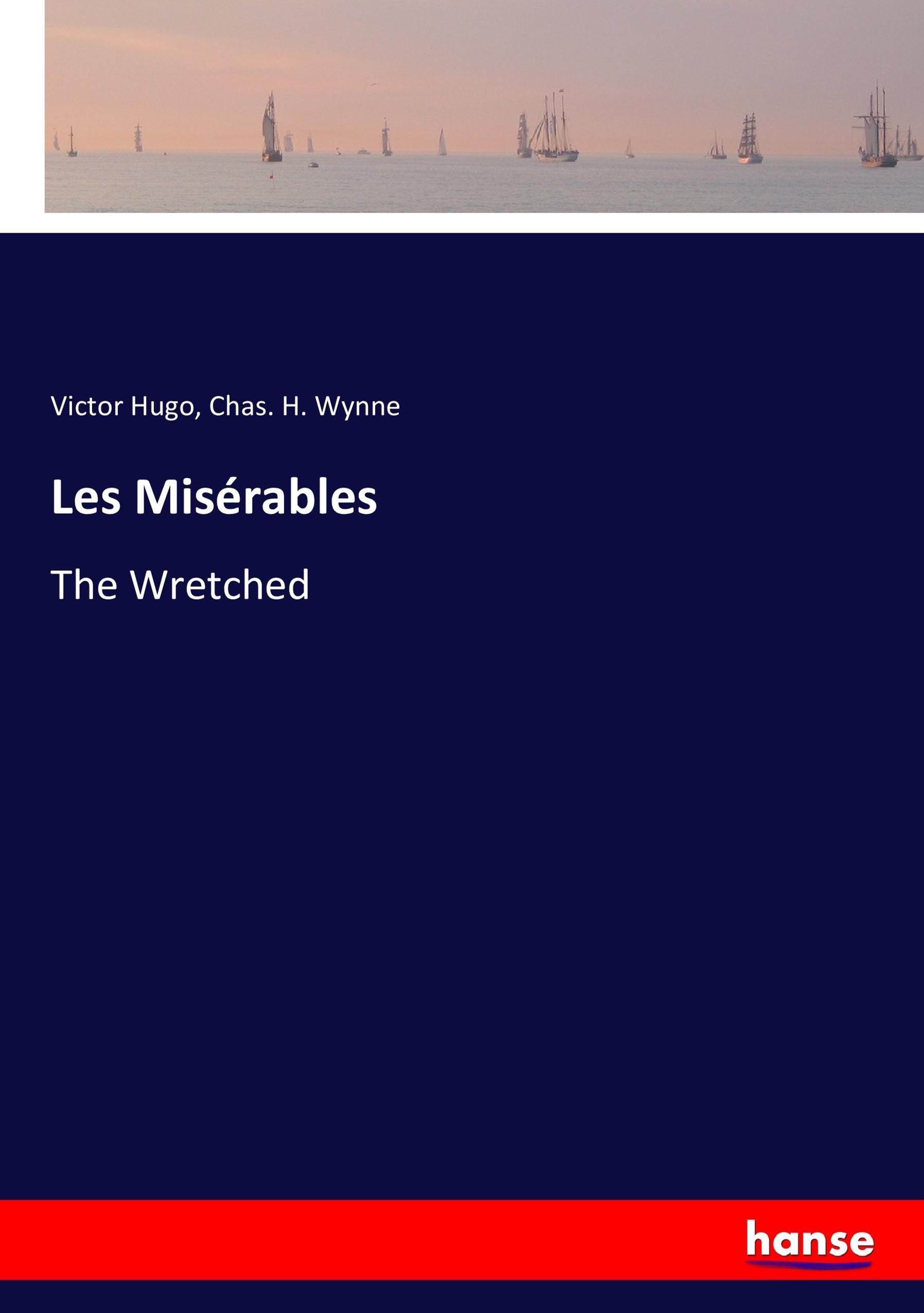 Les Misérables / The Wretched / Victor Hugo (u. a.) / Taschenbuch / Paperback / 208 S. / Englisch / 2017 / hansebooks / EAN 9783337376437 - Hugo, Victor