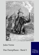 Das Dampfhaus / Erster Band / Jules Verne / Taschenbuch / Paperback / Deutsch / 2011 / Salzwasser Verlag / EAN 9783861957737 - Verne, Jules