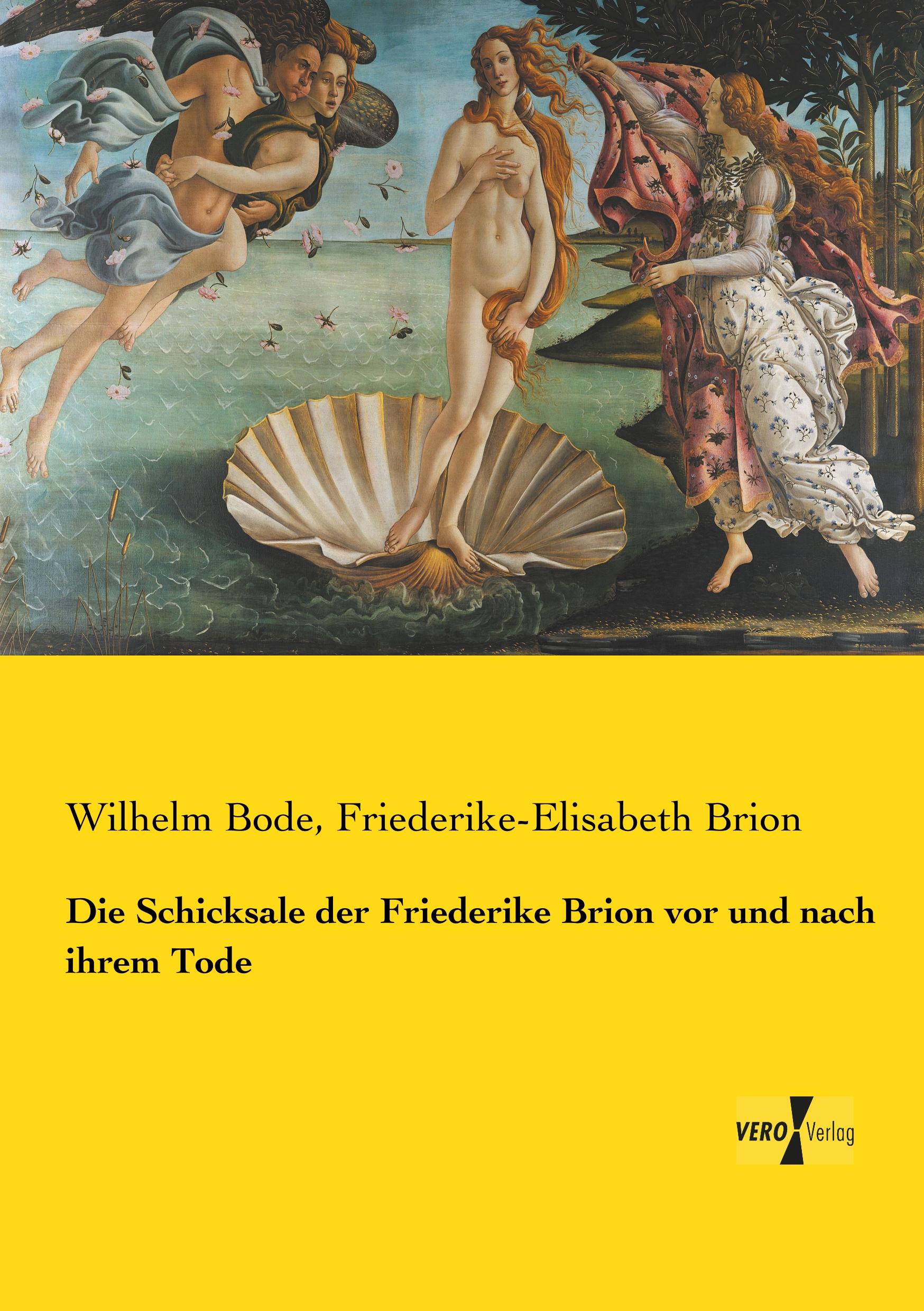 Die Schicksale der Friederike Brion vor und nach ihrem Tode / Wilhelm Bode (u. a.) / Taschenbuch / Paperback / 220 S. / Deutsch / 2019 / Vero Verlag / EAN 9783737220538 - Bode, Wilhelm