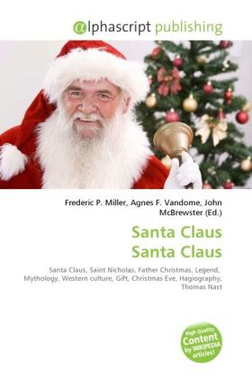 Santa Claus Santa Claus / Frederic P. Miller (u. a.) / Taschenbuch / Englisch / Alphascript Publishing / EAN 9786130287139 - Miller, Frederic P.