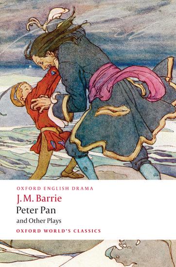 Peter Pan and Other Plays / The Admirable Crichton; Peter Pan; When Wendy Grew Up; What Every Woman Knows; Mary Rose / James Matthew Barrie / Taschenbuch / Oxford World's Classics / XXXVI / Englisch - Barrie, James Matthew