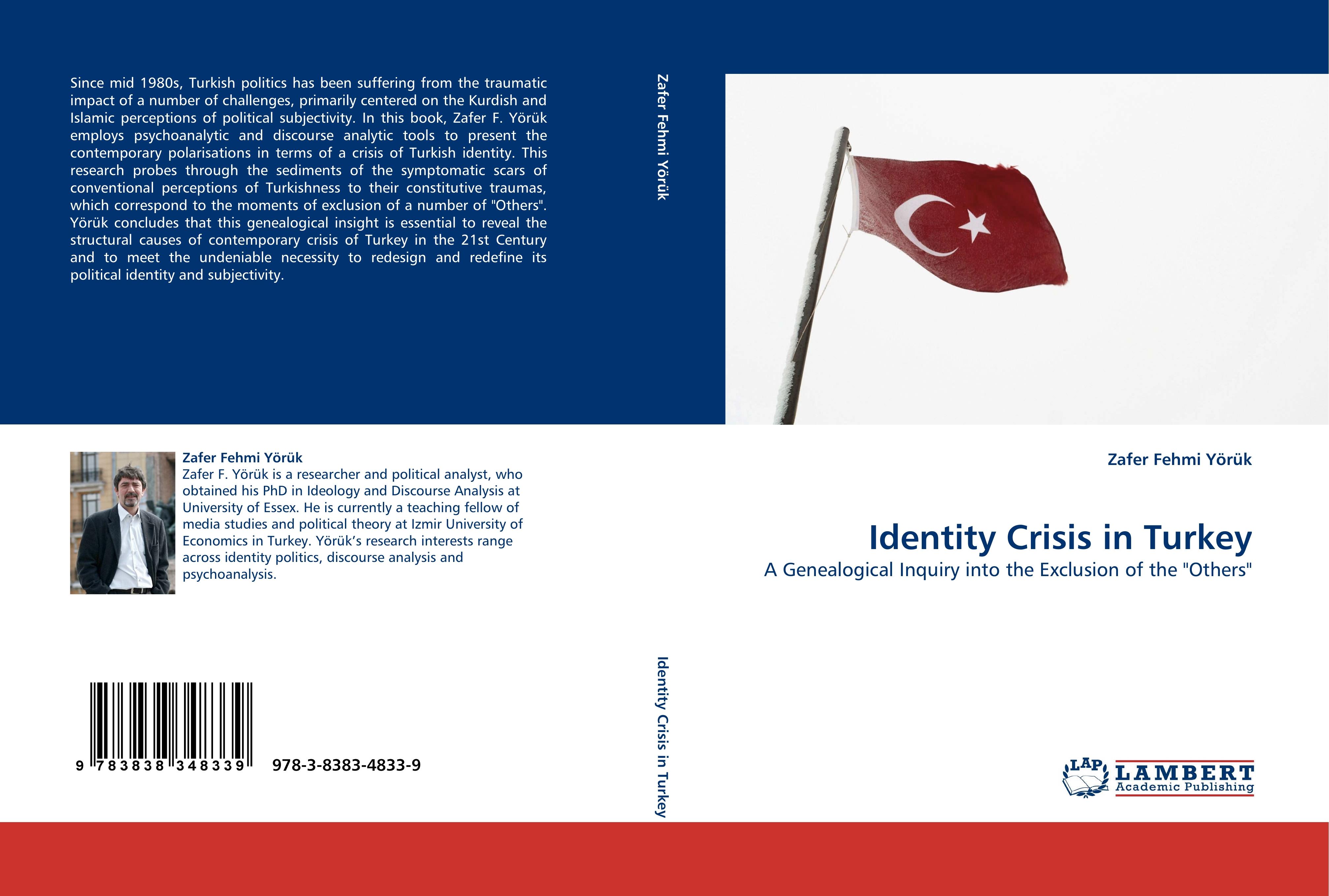 Identity Crisis in Turkey / A Genealogical Inquiry into the Exclusion of the 