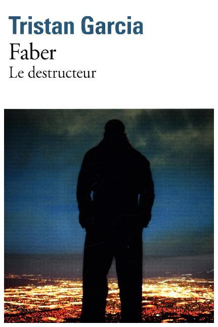 Faber: Le destructeur / Tristan Garcia / Taschenbuch / 482 S. / Französisch / 2015 / Sodis / EAN 9782070462940 - Garcia, Tristan
