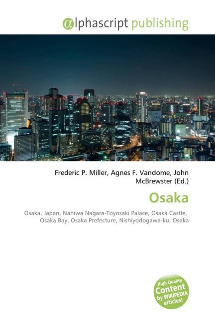 Osaka / Frederic P. Miller (u. a.) / Taschenbuch / Englisch / Alphascript Publishing / EAN 9786130065140 - Miller, Frederic P.