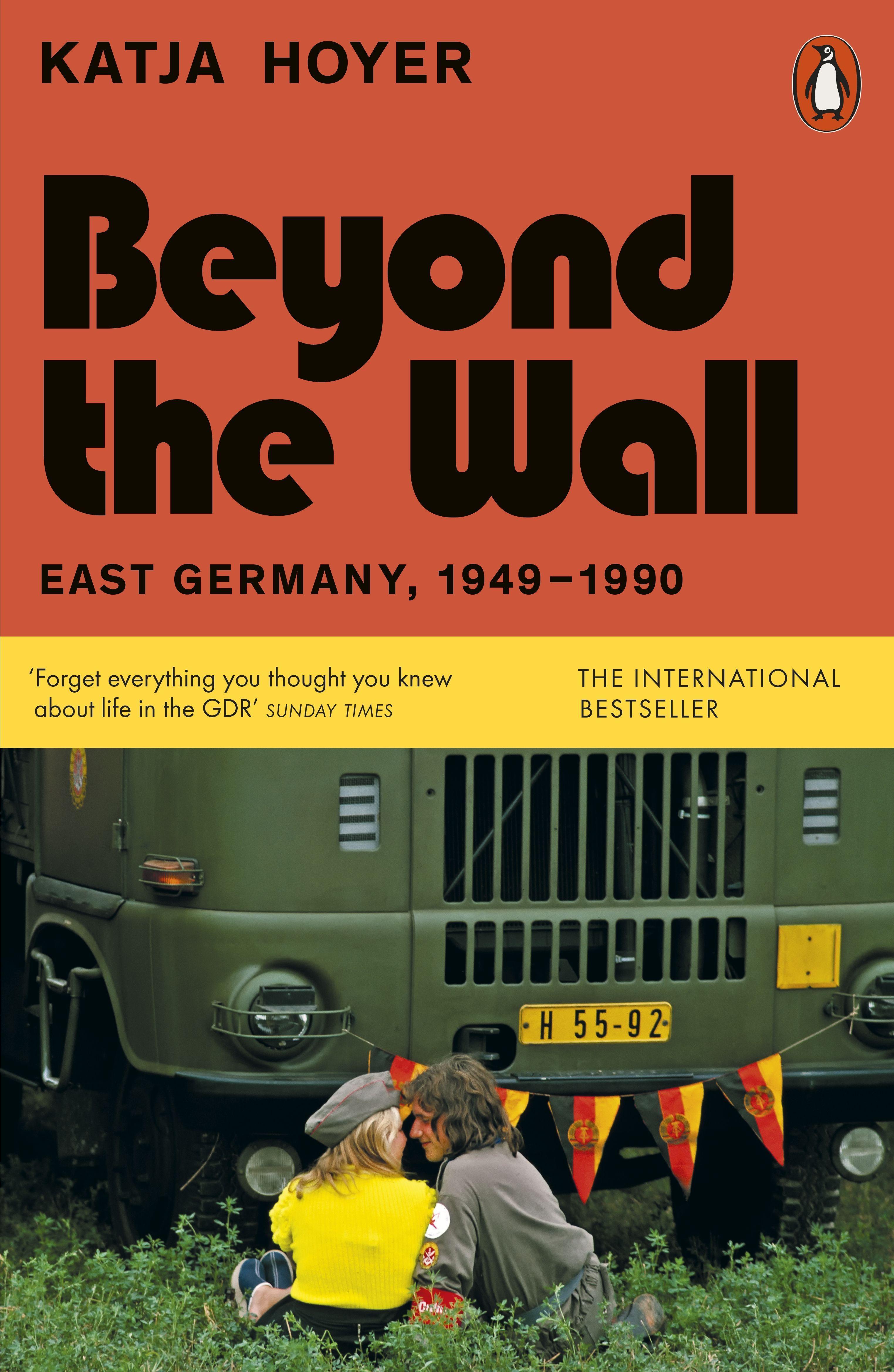 Beyond the Wall / East Germany, 1949-1990 / Katja Hoyer / Taschenbuch / 496 S. / Englisch / 2024 / Penguin Books Ltd (UK) / EAN 9780141999340 - Hoyer, Katja