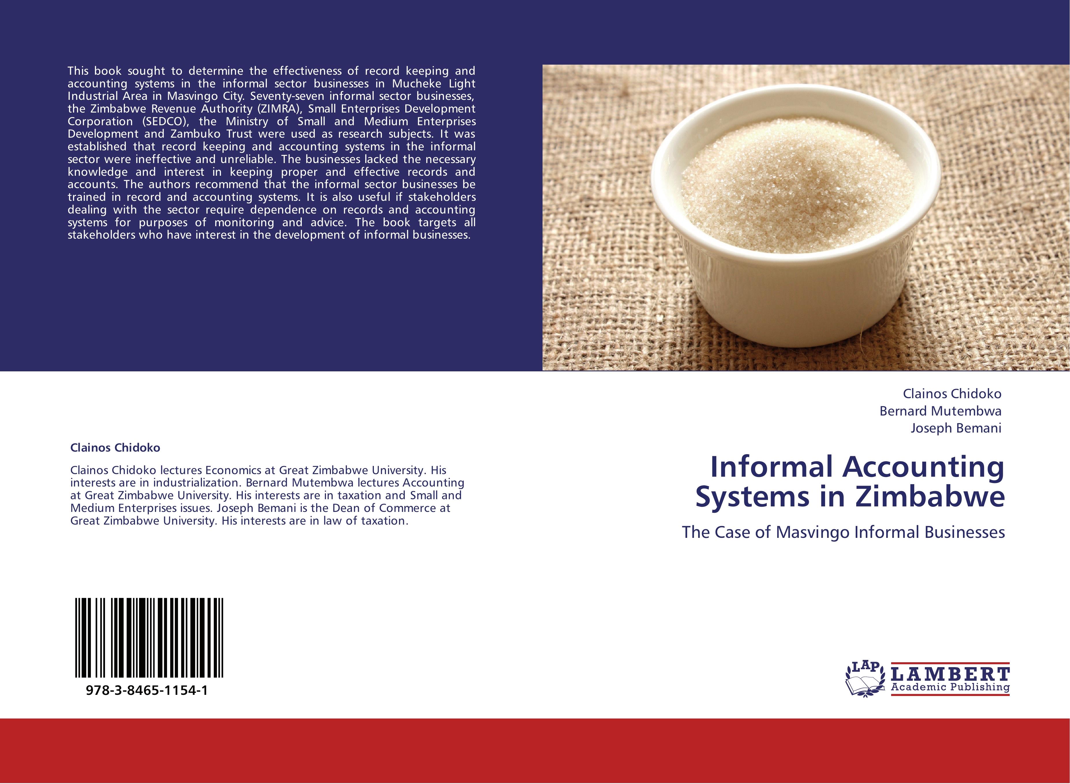 Informal Accounting Systems in Zimbabwe / The Case of Masvingo Informal Businesses / Clainos Chidoko (u. a.) / Taschenbuch / Paperback / 68 S. / Englisch / 2011 / LAP LAMBERT Academic Publishing - Chidoko, Clainos