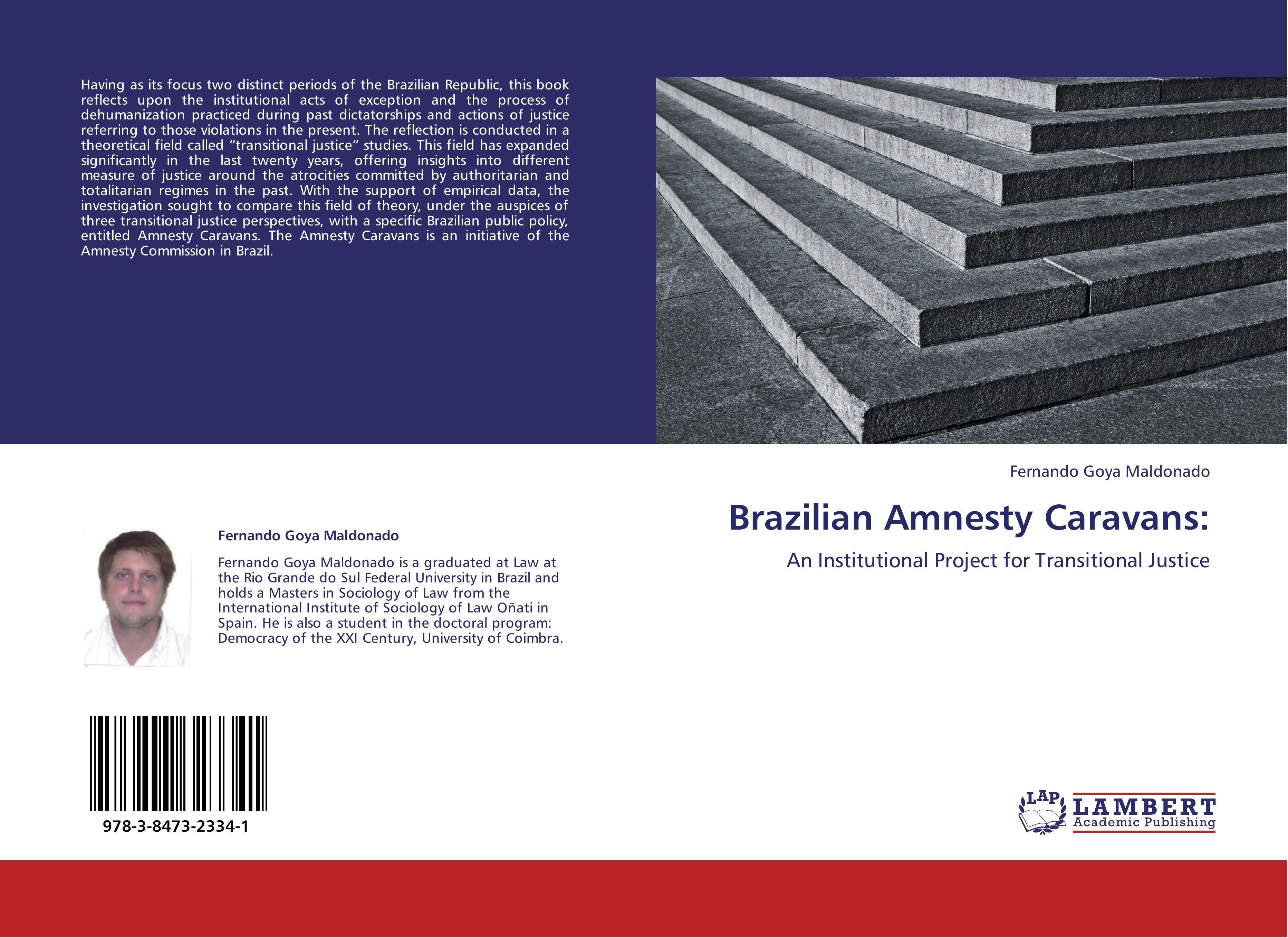 Brazilian Amnesty Caravans: / An Institutional Project for Transitional Justice / Fernando Goya Maldonado / Taschenbuch / Paperback / 96 S. / Englisch / 2012 / LAP LAMBERT Academic Publishing - Goya Maldonado, Fernando
