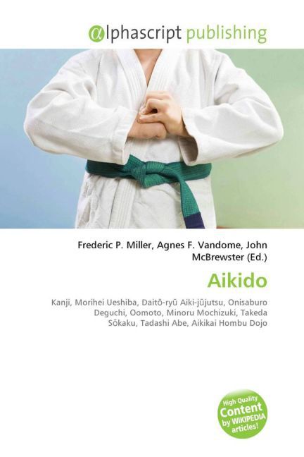 Aikido / Frederic P. Miller (u. a.) / Taschenbuch / Englisch / Alphascript Publishing / EAN 9786130004941 - Miller, Frederic P.