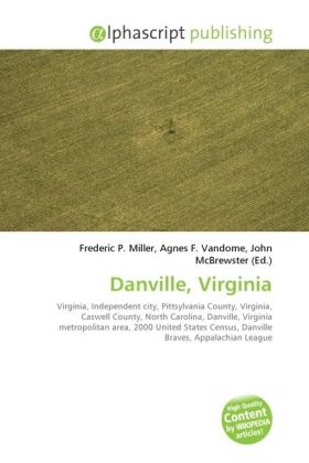 Danville, Virginia / Frederic P. Miller (u. a.) / Taschenbuch / Englisch / Alphascript Publishing / EAN 9786130276041 - Miller, Frederic P.