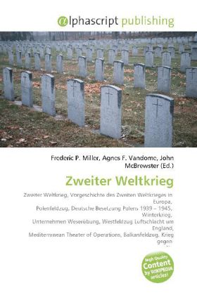Zweiter Weltkrieg / Frederic P. Miller (u. a.) / Taschenbuch / Deutsch / Alphascript Publishing / EAN 9786130000042 - Miller, Frederic P.