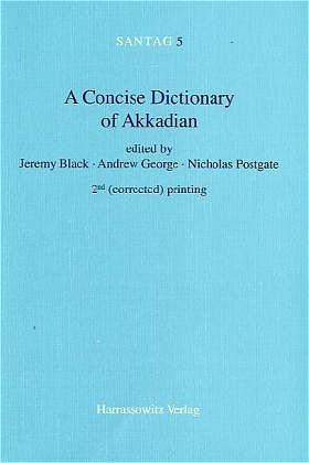 A Concise Dictionary of Akkadian / Jeremy Black (u. a.) / Taschenbuch / Englisch / 2000 / Harrassowitz Verlag / EAN 9783447042642 - Black, Jeremy