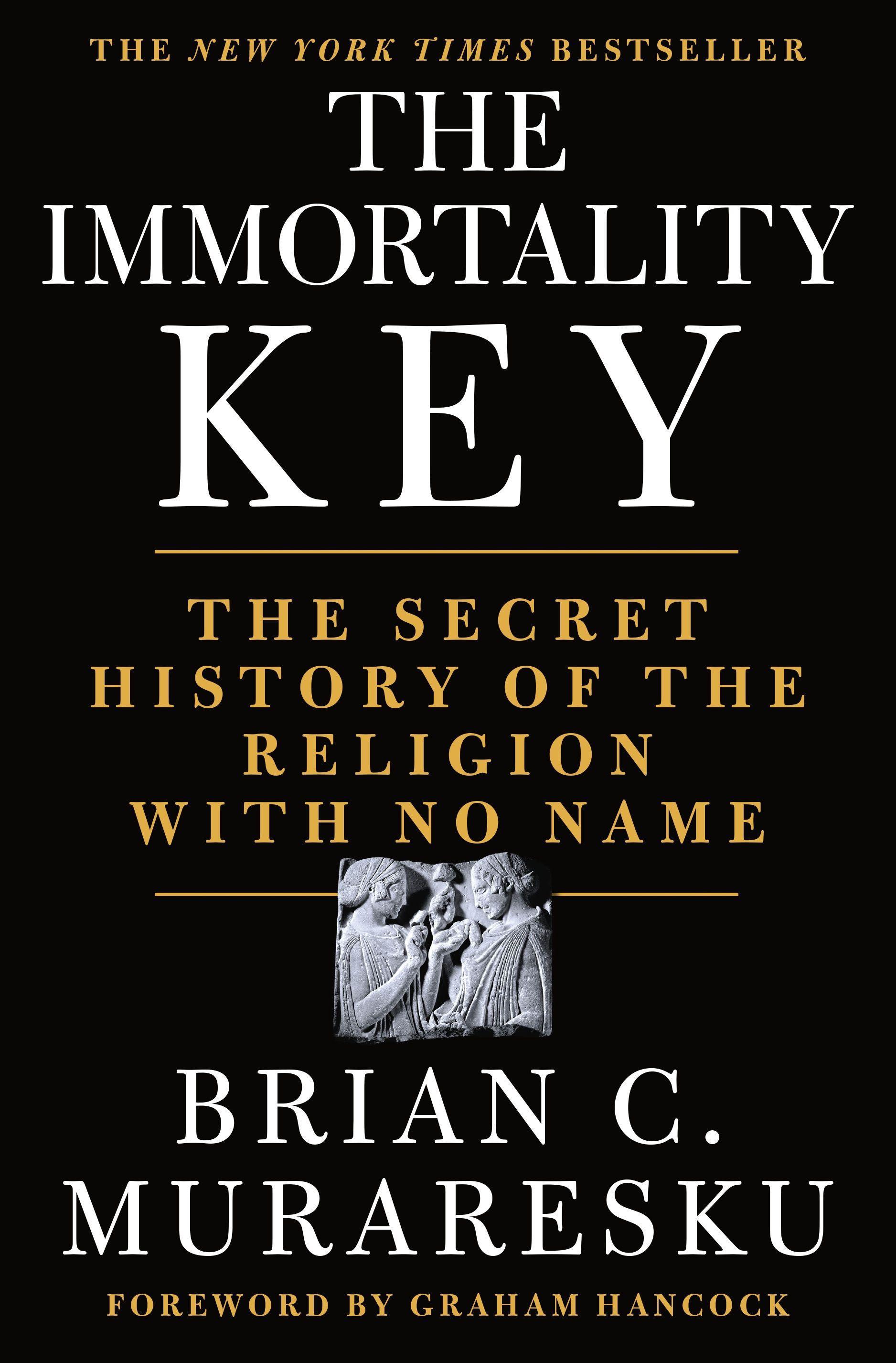 The Immortality Key / The Secret History of the Religion with No Name / Brian C. Muraresku / Buch / With dust jacket / Gebunden / Englisch / 2020 / Macmillan USA / EAN 9781250207142 - Muraresku, Brian C.