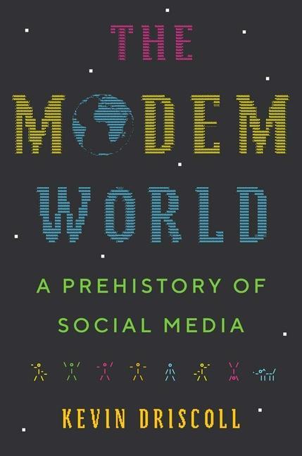 The Modem World / A Prehistory of Social Media / Kevin Driscoll / Buch / Gebunden / Englisch / 2022 / Yale University Press / EAN 9780300248142 - Driscoll, Kevin