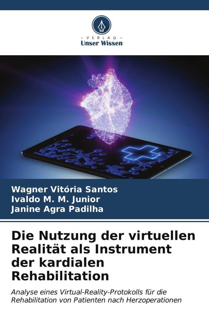 Die Nutzung der virtuellen RealitÃ¤t als Instrument der kardialen Rehabilitation Wagner VitÃria Santos Author