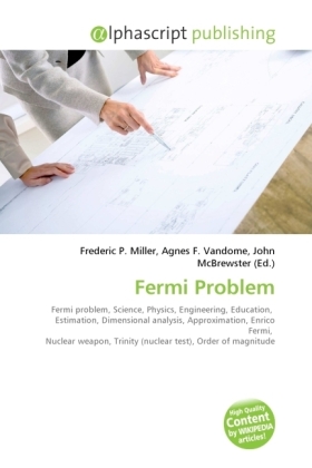 Fermi Problem / Frederic P. Miller (u. a.) / Taschenbuch / Englisch / Alphascript Publishing / EAN 9786130640743 - Miller, Frederic P.