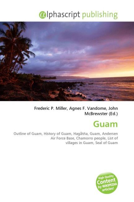 Guam / Frederic P. Miller (u. a.) / Taschenbuch / Englisch / Alphascript Publishing / EAN 9786130012243 - Miller, Frederic P.