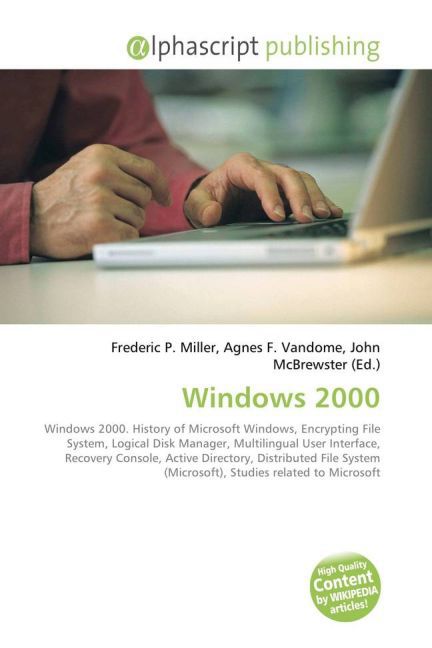 Windows 2000 / Frederic P. Miller (u. a.) / Taschenbuch / 104 S. / Englisch / 2009 / Alphascript Publishing / EAN 9786130034443 - Miller, Frederic P.