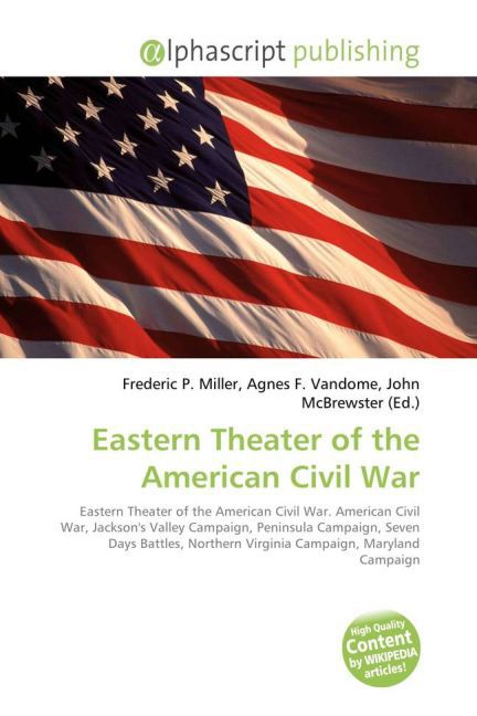 Eastern Theater of the American Civil War / Frederic P. Miller (u. a.) / Taschenbuch / Englisch / Alphascript Publishing / EAN 9786130070144 - Miller, Frederic P.