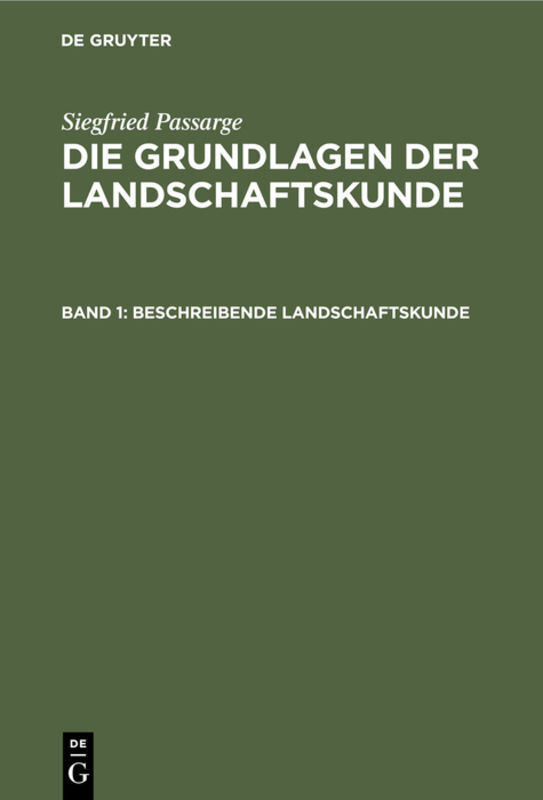 Beschreibende Landschaftskunde / aus: Die Grundlagen der Landschaftskunde, 1 / Siegfried Passarge / Buch / Deutsch / De Gruyter / EAN 9783111058344 - Passarge, Siegfried
