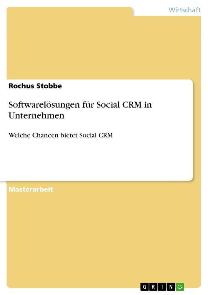 Softwarelösungen für Social CRM in Unternehmen  Welche Chancen bietet Social CRM  Rochus Stobbe  Taschenbuch  Deutsch  2016 - Stobbe, Rochus