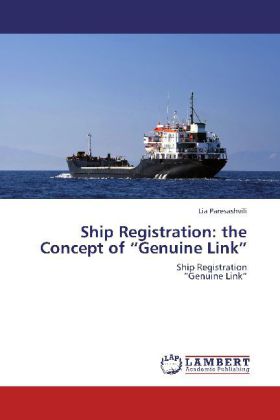 Ship Registration: the Concept of Genuine Link / Ship Registration Genuine Link / Lia Paresashvili / Taschenbuch / Englisch / LAP Lambert Academic Publishing / EAN 9783659175145 - Paresashvili, Lia