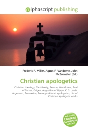 Christian apologetics / Frederic P. Miller (u. a.) / Taschenbuch / Englisch / Alphascript Publishing / EAN 9786130219345 - Miller, Frederic P.