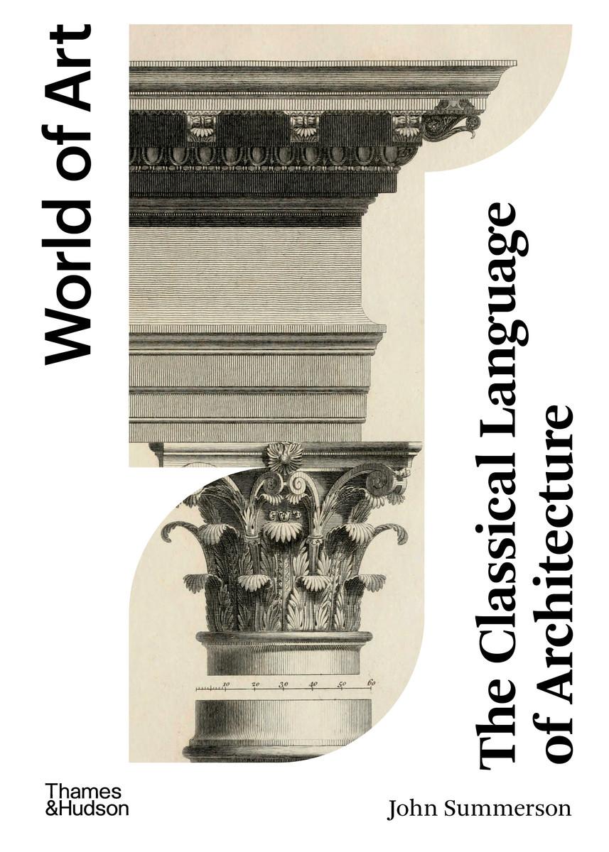 The Classical Language of Architecture / John Summerson / Taschenbuch / World of Art / Englisch / 2023 / Thames & Hudson / EAN 9780500297346 - Summerson, John