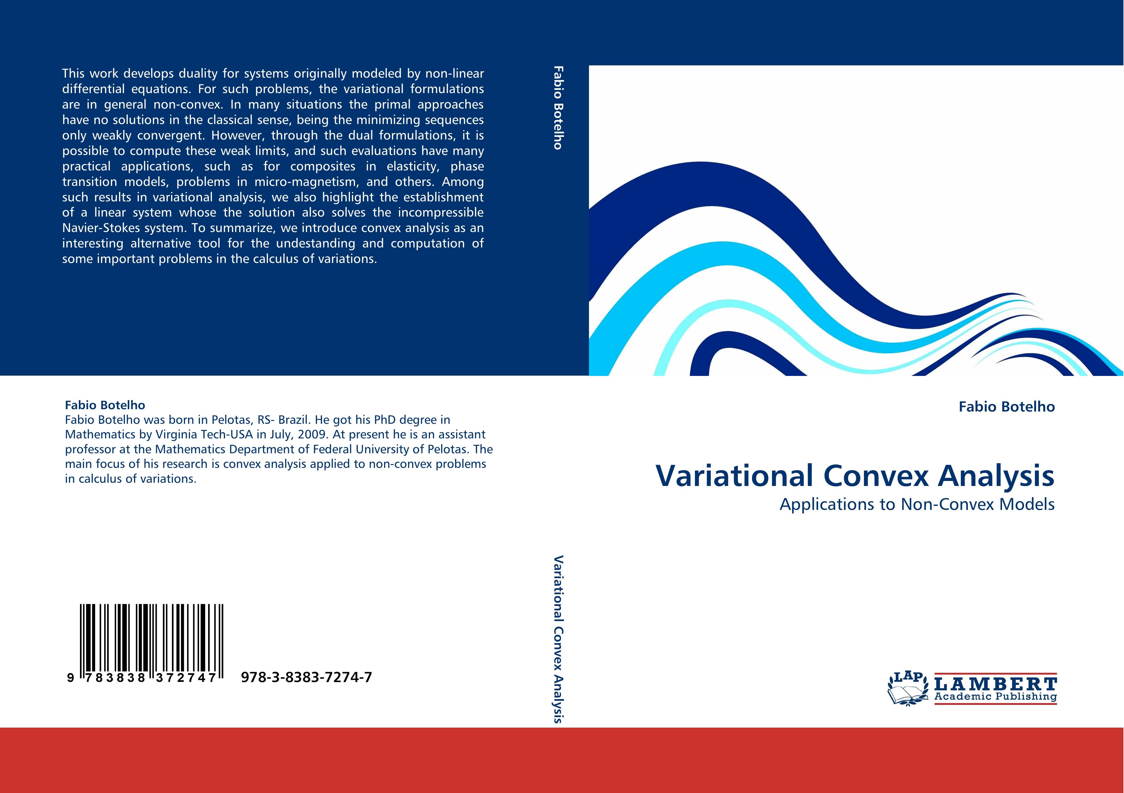 Variational Convex Analysis / Applications to Non-Convex Models / Fabio Botelho / Taschenbuch / Paperback / 264 S. / Englisch / 2010 / LAP LAMBERT Academic Publishing / EAN 9783838372747 - Botelho, Fabio