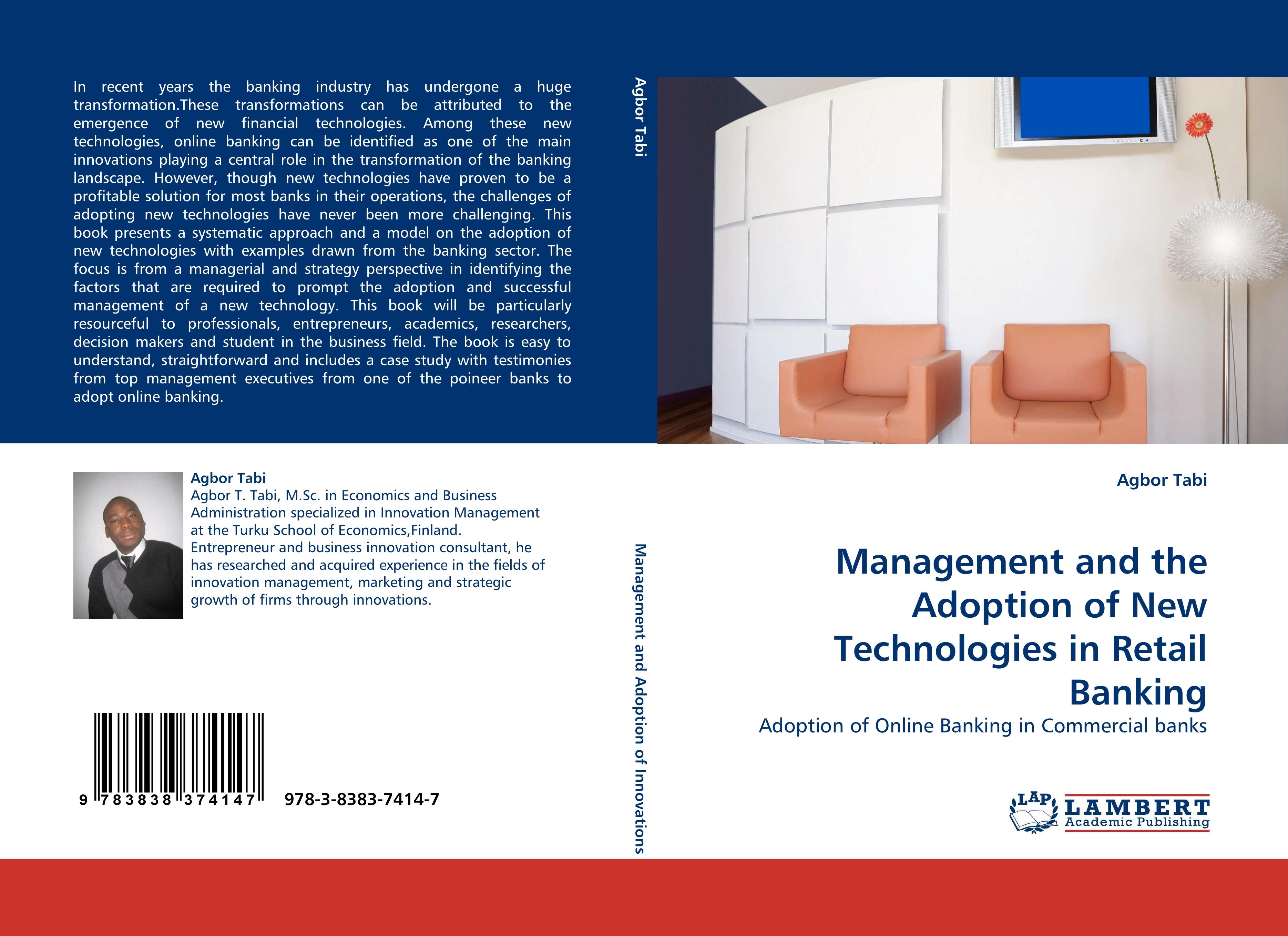 Management and the Adoption of New Technologies in Retail Banking / Adoption of Online Banking in Commercial banks / Agbor Tabi / Taschenbuch / Paperback / 108 S. / Englisch / 2010 / EAN 9783838374147 - Tabi, Agbor