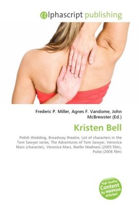 Kristen Bell / Frederic P. Miller (u. a.) / Taschenbuch / Englisch / Alphascript Publishing / EAN 9786130245047 - Miller, Frederic P.