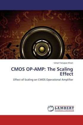 CMOS OP-AMP: The Scaling Effect / Effect of Scaling on CMOS Operational Amplifier / Umar Faruque Khan / Taschenbuch / Englisch / LAP Lambert Academic Publishing / EAN 9783659118647 - Khan, Umar Faruque