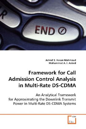Framework for Call Admission Control Analysis in Multi-Rate DS-CDMA / An Analytical Framework for Approximating the Downlink Transmit Power in Multi-Rate DS-CDMA Systems / Mahmoud (u. a.) / Buch - Hasan Mahmoud, Ashraf S.
