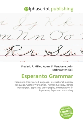 Esperanto Grammar / Frederic P. Miller (u. a.) / Taschenbuch / Englisch / Alphascript Publishing / EAN 9786130233648 - Miller, Frederic P.