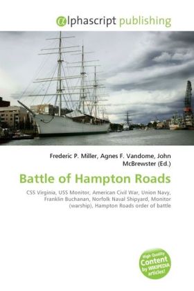 Battle of Hampton Roads / Frederic P. Miller (u. a.) / Taschenbuch / Englisch / Alphascript Publishing / EAN 9786130245948 - Miller, Frederic P.
